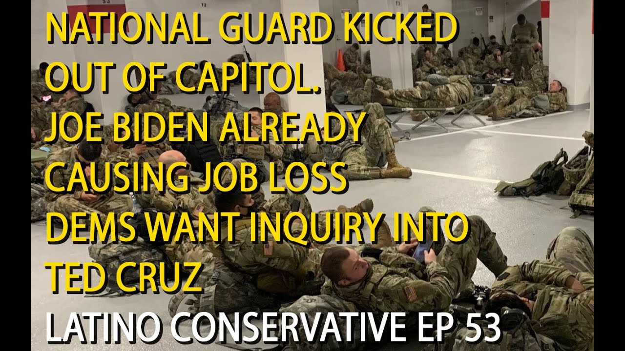 Latino Conservative Ep. 53 – National Guard Kicked Out Of Capitol